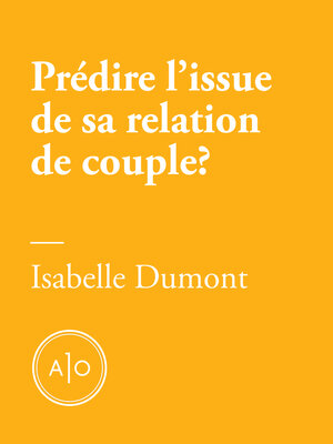 cover image of Prédire l'issue de sa relation de couple en cinq minutes?